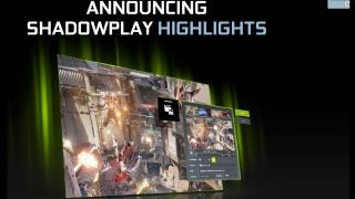 Nvidia ShadowPlay Highlights