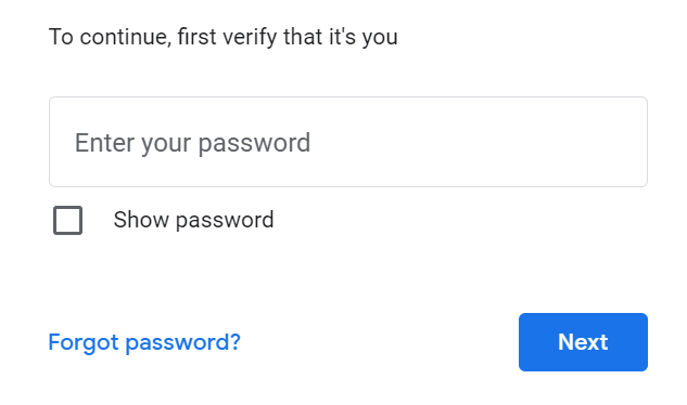 Enter password screen of Google with a show password checkbox, a forgot password option and a next button