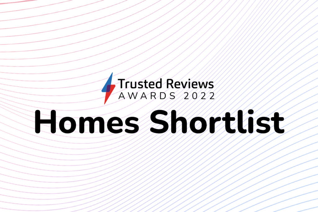 Trusted Reviews Awards 2022 homes shortlist