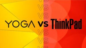 Yoga vs ThinkPad